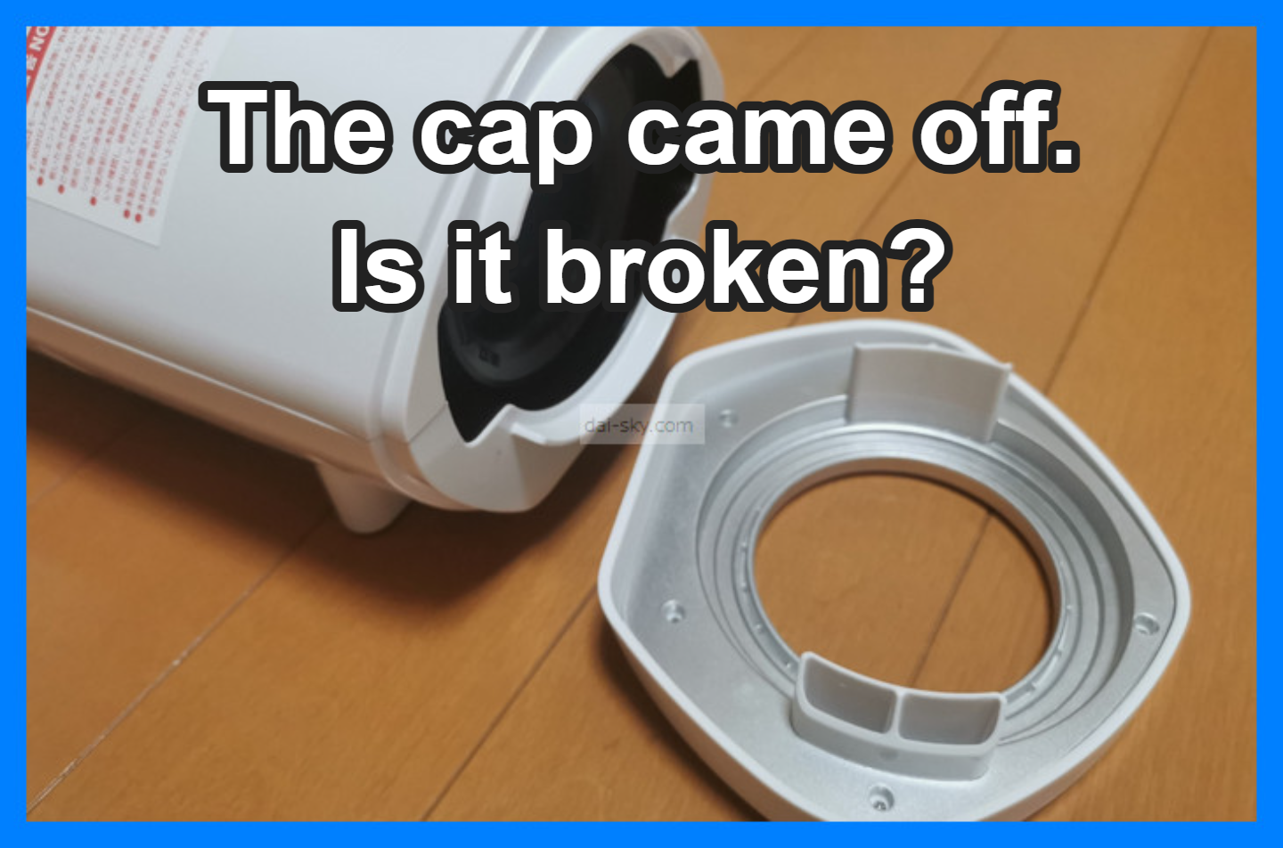 The A10 Piston SA with its cap off: is it broken if the cap comes off?