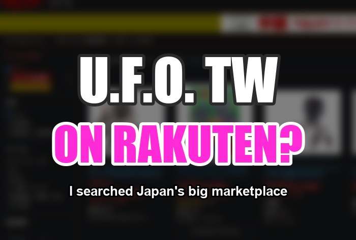 Is the U.F.O. TW Sold on Rakuten? (And the Rest of the U.F.O. Series)