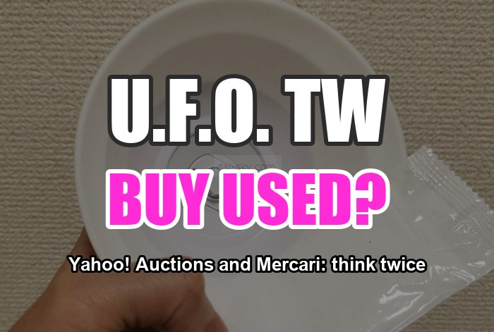 Don't Buy a Used U.F.O. TW on Yahoo! Auctions or Mercari